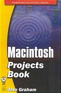 The Macintosh Projects Book (Paperback, CD-ROM)