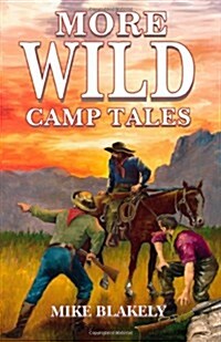 More Wild Camp Tales (Paperback)