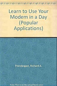 Learn to Use Your Modem in a Day (Paperback)