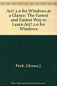 Act! 2.0 for Windows at a Glance (Paperback, Spiral)