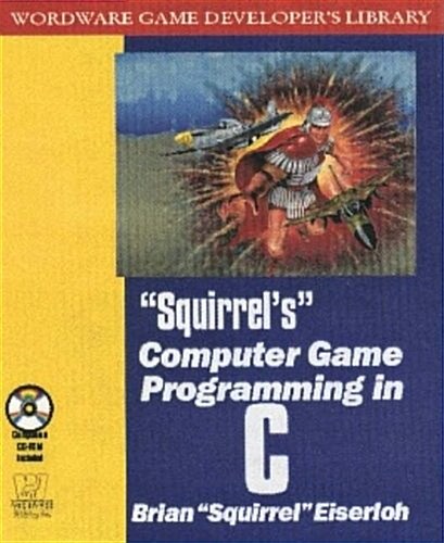 Squirrels Computer Game Programming in C (Paperback, CD-ROM)
