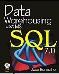 Data Warehousing With MS SQL 7.0 (Hardcover, CD-ROM)
