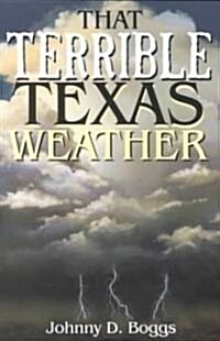 That Terrible Texas Weather (Paperback)