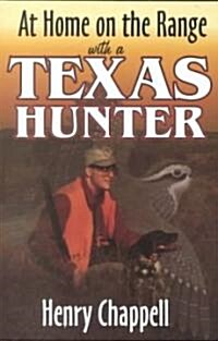 At Home on the Range with a Texas Hunter (Paperback)