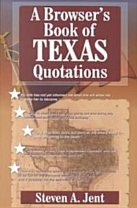 Browsers Book of Texas Quotations (Paperback)