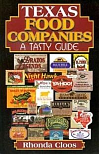 Texas Food Companies: A Tasty Guide (Paperback)