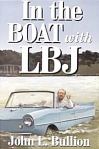 In the Boat with LBJ (Paperback)