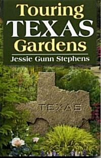 Touring Texas Gardens (Paperback)