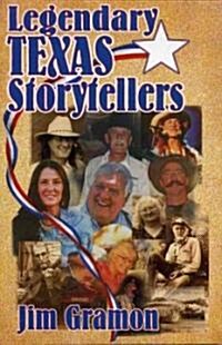 Legendary Texas Storytellers (Paperback)