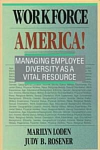 Workforce America!: Managing Employee Diversity as a Vital Resource (Hardcover)