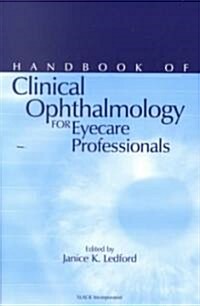 Handbook of Clinical Ophthalmology for Eyecare Professionals (Paperback)