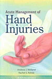Acute Management of Hand Injuries (Paperback)