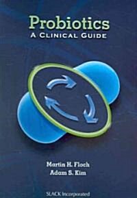 Probiotics: A Clinical Guide (Paperback, New)