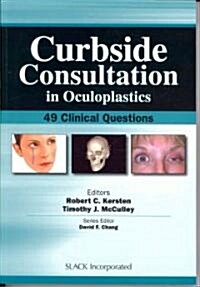 Curbside Consultation in Ocuplastics: 49 Clinical Questions (Paperback)