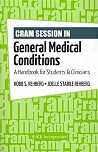 Cram Session in General Medical Conditions: A Handbook for Students and Clinicians (Paperback)