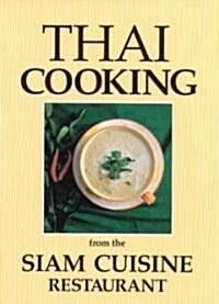 Thai Cooking: From the Siam Cuisine Restaurant (Paperback)