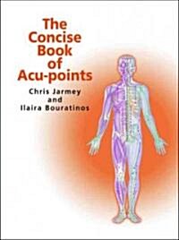 The Concise Book of Acu-points (Paperback)
