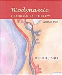 Biodynamic Craniosacral Therapy, Volume Two (Paperback)