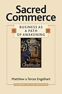 Sacred Commerce: Business as a Path of Awakening (Paperback)