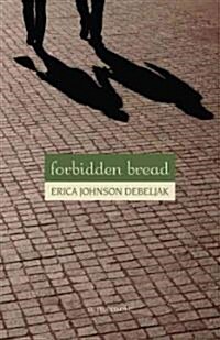 Forbidden Bread: A Memoir (Paperback)