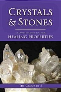 Crystals and Stones: A Complete Guide to Their Healing Properties (Paperback)