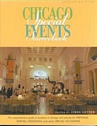 Chicago Special Events Sourcebook: The Comprehensive Guide to Locations in Chicago and Suburbs for Meetings, Parties, Weddings, and Other Special Occa (Paperback, 2, Second Edition)