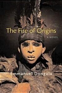 The Fire of Origins (Paperback, Revised)