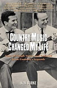 Country Music Changed My Life (Hardcover, 1st)