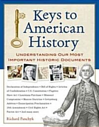 [중고] Keys to American History: Understanding Our Most Important Historic Documents (Paperback)