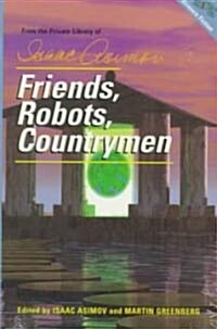 Friends, Robots, Countrymen (Cassette, Unabridged)