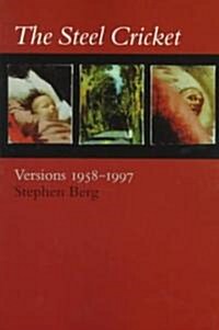 The Steel Cricket: Versions: 1958-1997 (Paperback)