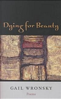 Dying for Beauty: Poems (Paperback)