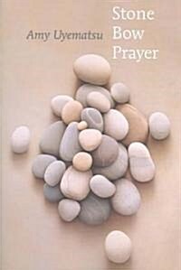 Stone Bow Prayer (Paperback)