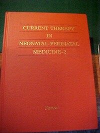Current therapy in neonatal-perinatal medicine . 2