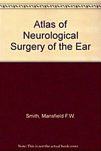 Neurological Surgery of the Ear (Hardcover)