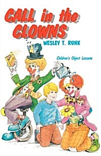 Call in the Clowns: Childrens Object Lessons (Paperback)