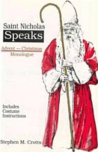 Saint Nicholas Speaks (Paperback)