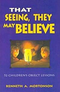 That Seeing, They May Believe (Paperback)
