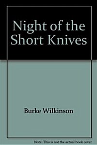 Night of the Short Knives (Cassette)