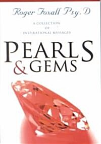Pearls & Gems: A Collection of Inspirational Messages (Paperback)