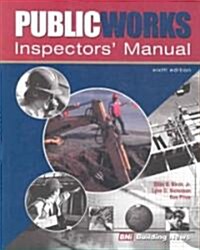 Public Works Inspectors Manual (Paperback, 6th)