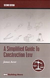 A Simplified Guide to Construction Law (Paperback, 2nd)