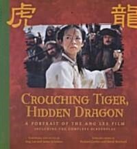 Crouching Tiger, Hidden Dragon: A Portrait of the Ang Lee Film (Hardcover)