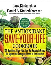 The Antioxidant Save-Your-Life Cookbook (Paperback)