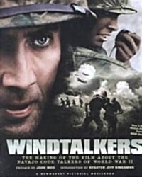 Windtalkers: The Making of the Film about the Navajo Code Talkers of World War II (Hardcover)