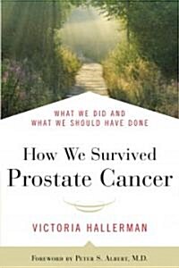 How We Survived Prostate Cancer (Paperback)