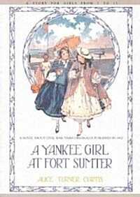 Yankee Girl at Fort Sumter (Paperback)