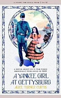 A Yankee Girl at Gettysburg (Paperback)