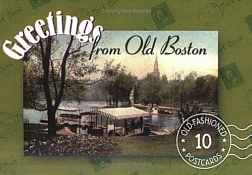 Greetings from Old Boston: Postcards from the Good Old Days (Paperback)