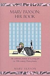 Mary Paxson: Her Book: 1880-1884 (Paperback)